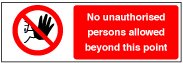 No Unauthorised Persons Allowed Beyond This Point 200 x 300mm - Rigid Plastic 