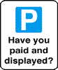 Have You Paid And Displayed? 2