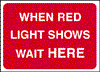 When Red Light Shows Wait Here